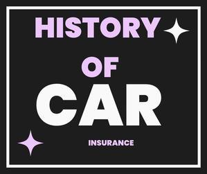 History of Car Insurance - 