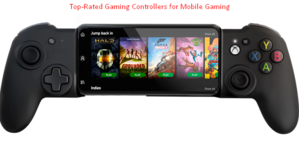Top-Rated Gaming Controllers for Mobile Gaming - 