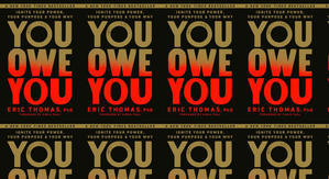(Download) To Read You Owe You: Ignite Your Power, Your Purpose, and Your Why by : (Eric    Thomas) - 