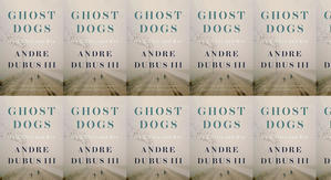 (Download) To Read Ghost Dogs: On Killers and Kin by : (Andre Dubus III) - 