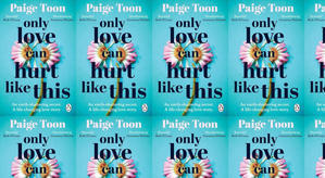 Download PDF (Book) Only Love Can Hurt Like This by : (Paige Toon) - 