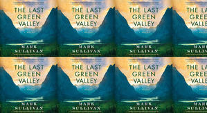 Get PDF Books The Last Green Valley by : (Mark T. Sullivan) - 