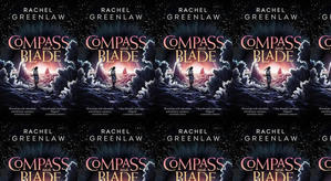 Read (PDF) Book Compass and Blade by : (Rachel Greenlaw) - 