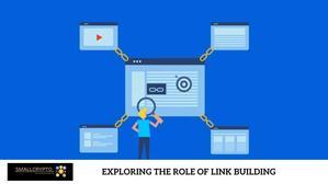 Exploring the Role of Link Building - 