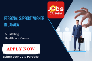 Personal Support Worker in Canada: A Fulfilling Healthcare Caree - 