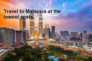 Travel to Malaysia at the lowest costs - 