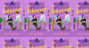 (Read) Download The Takeover by : (Cara Tanamachi) - 