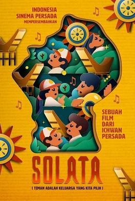 インドネシアの映画：SOLATA [Teman Adalah Keluarga Yang Kita Pilih]　監督：Ichwan Persada - exblog ガドガド