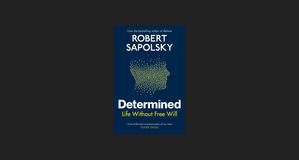 (Read Now) Determined: A Science of Life without Free Will *eBooks - 