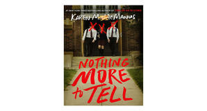 E-reader downloads Nothing More to Tell by Karen M. McManus - 