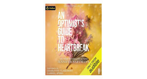 Audiobook downloads An Optimist's Guide to Heartbreak (Heartsong, #1) by Jennifer Hartmann - 