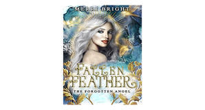 Online libraries Fallen Feather (The Forgotten Angel, #2) by Merri Bright - 