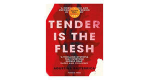 Online libraries Tender is the Flesh by Agustina Bazterrica - 