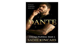 Online libraries Dante (Chicago Ruthless, #1) by Sadie Kincaid - 
