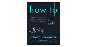 E-reader downloads How To: Absurd Scientific Advice for Common Real-World Problems by Randall Munroe - 