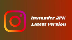 Download Instander APK Latest Version v17.2 For Android 2023 - 