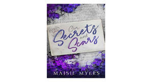 Kindle books Our Secrets and Scars by Maisie Myers - 