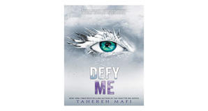 Free eBook downloads Defy Me (Shatter Me, #5) by Tahereh Mafi - 