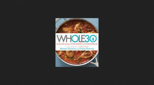(Get Now) The Whole30: The 30-Day Guide to Total Health and Food Freedom *eBooks - 