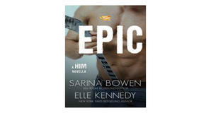 Free eBook downloads Epic (Him, #2.5) by Sarina Bowen - 