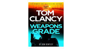 PDF downloads Tom Clancy Weapons Grade by Don Bentley - 