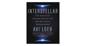Kindle books Interstellar: The Search for Extraterrestrial Life and Our Future in the Stars by Avi L - 