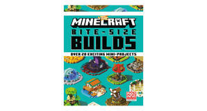 PDF downloads Minecraft Bite-Size Builds by Mojang AB - 