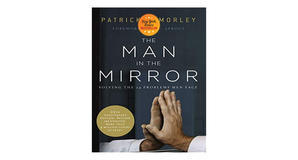 Free eBook downloads The Man in the Mirror: Solving the 24 Problems Men Face by Patrick Morley - 