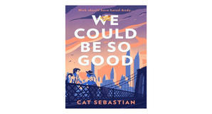 Digital bookstores We Could Be So Good by Cat Sebastian - 