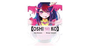 Free eBook downloads [Oshi No Ko], Vol. 1 (Oshi no Ko, #1) by Aka Akasaka - 