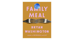 Digital reading Family Meal by Bryan Washington - 