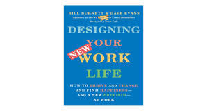 Free eBook downloads Designing Your New Work Life: How to Thrive and Change and Find Happiness--and  - 