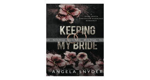 Digital reading Keeping My Bride by Angela Snyder - 