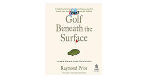 Free eBook downloads Golf Beneath the Surface: The New Science of Golf Psychology by Raymond Prior - 