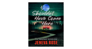 Kindle books You Shouldn't Have Come Here by Jeneva Rose - 