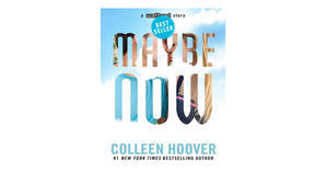 (Download Now) [EPUB\PDF] Maybe Now (Maybe, #2) by Colleen Hoover Free Download - 