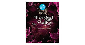 (Reads) [EPUB\PDF] Forged by Malice (Beasts of the Briar, #3) by Elizabeth Helen Full Page - 