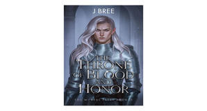 (Downloads) [EPUB\PDF] The Throne of Honor and Blood (The Mortal Fates, #2) by J.  Bree Full Page - 