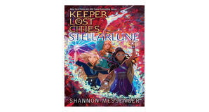 (Download) [PDF/KINDLE] Stellarlune (Keeper of the Lost Cities, #9) by Shannon Messenger Full Page - 
