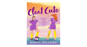 (How To Download) [PDF/EPUB] Cleat Cute by Meryl Wilsner Full Access - 