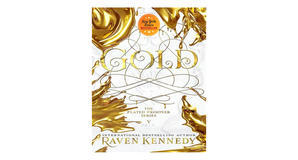 (How To Download) [EPUB\PDF] Gold (The Plated Prisoner, #5) by Raven Kennedy Free Download - 