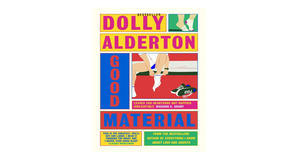 (Obtain) [PDF/BOOK] Good Material by Dolly Alderton Free Read - 