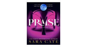 (How To Read) [PDF/KINDLE] Praise (Salacious Players' Club, #1) by Sara Cate Full Access - 