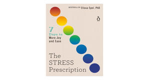 Audiobook downloads The Stress Prescription: Seven Days to More Joy and Ease (The Seven Days Series) - 