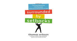 Kindle books Surrounded by Setbacks: Turning Obstacles into Success (When Everything Goes to Hell) b - 