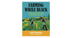 Digital reading Farming While Black: Soul Fire Farm?s Practical Guide to Liberation on the Land by L - 