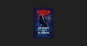 (Read) Stranger Things: Flight of Icarus *eBooks - 