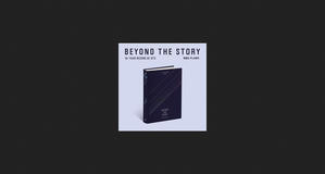 (Download [PDF]) Beyond The Story: 10-Year Record of BTS *ePub - 