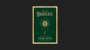 (Read Now) The Last Graduate (The Scholomance, #2) *eBooks - 