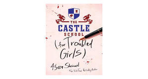 Audiobook downloads The Castle School (for Troubled Girls) by Alyssa B. Sheinmel - 